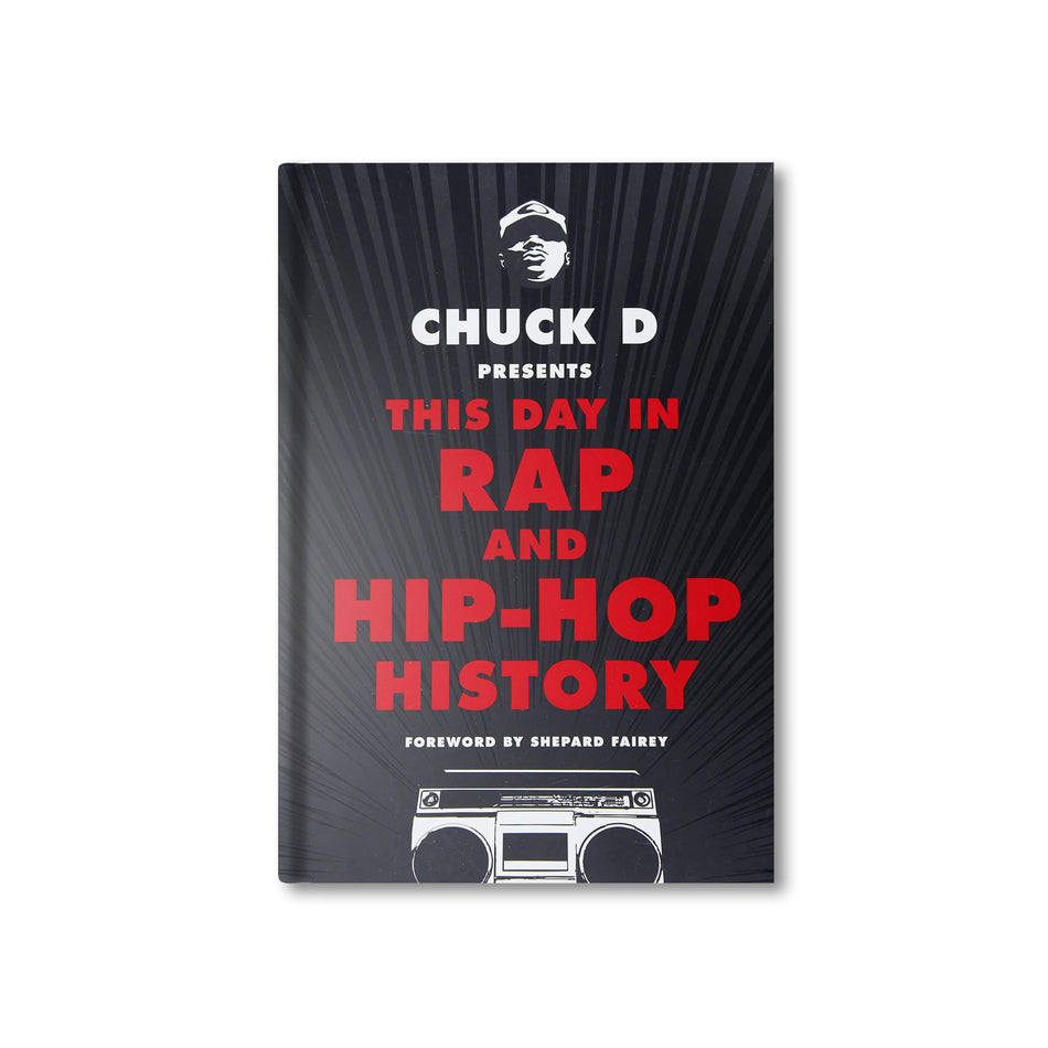 Chuck D Presents This Day in Rap and Hip-Hop History (Hardcover Book)