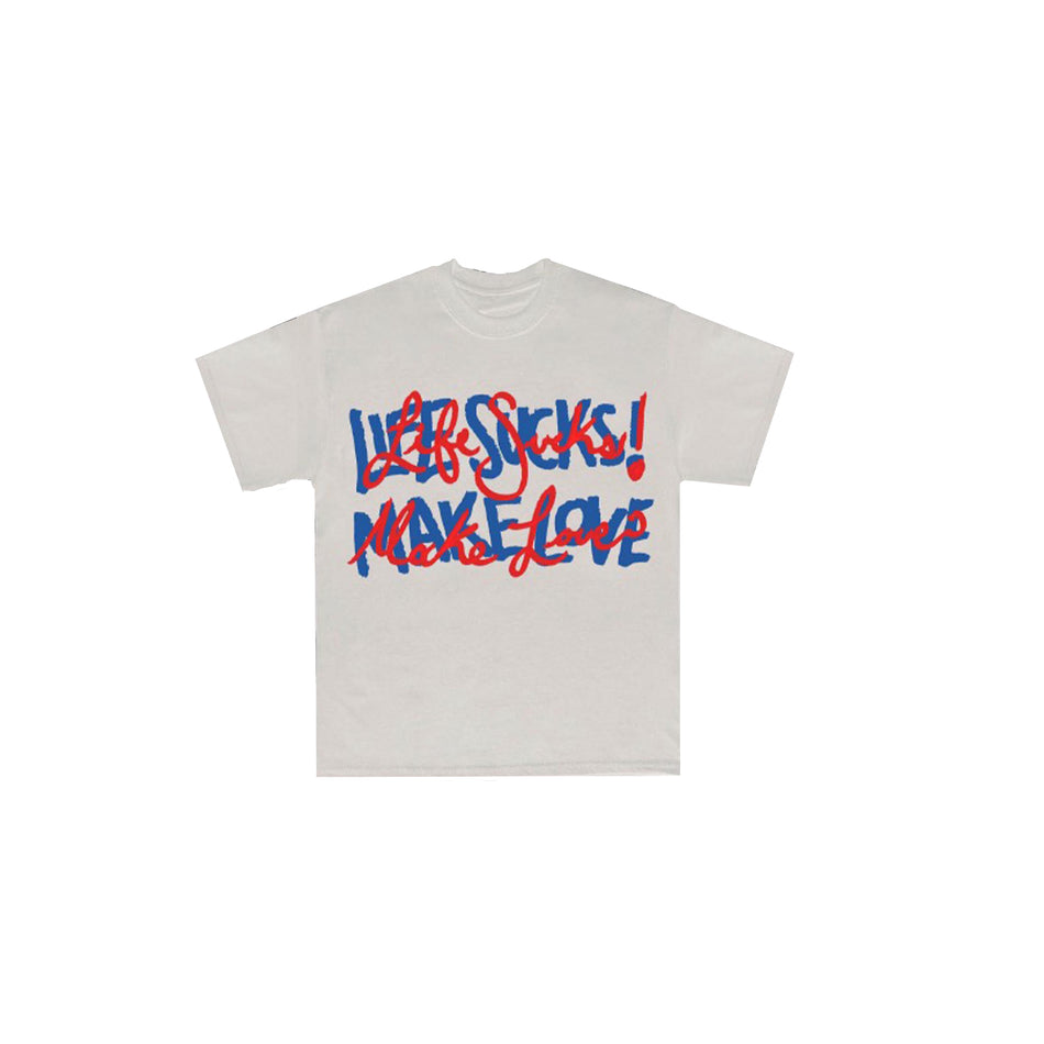 Powers Pleasant "LIFE SUCKS! MAKE LOVE" T-Shirt